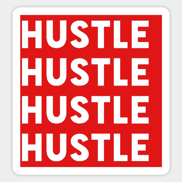 Hustle Hustle Hustle Sticker by WhatCanISay